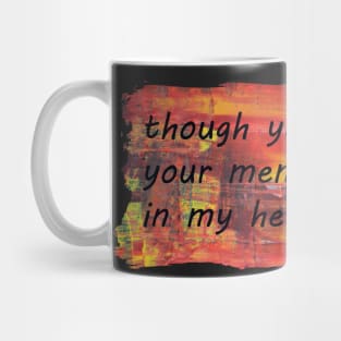 Your Memory Walks in My Heart Forever Mug